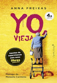 Yo vieja - Anna Freixas Farré - E-Book