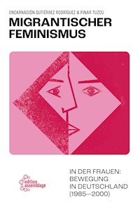 Migrantischer Feminismus - Encarnación Gutiérrez Rodríguez - E-Book