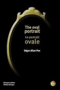 The oval portrait/Le portrait ovale - Edgar Allan Poe - E-Book