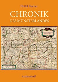 Chronik des Münsterlandes - Detlef Fischer - E-Book