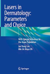 Lasers in Dermatology: Parameters and Choice - Jae Dong Lee - E-Book