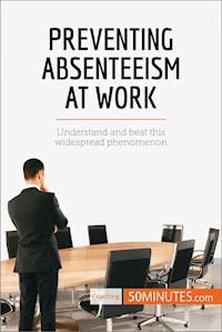 Preventing Absenteeism at Work - 50minutes - E-Book