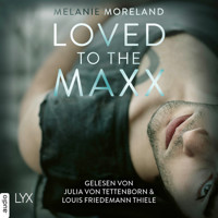 Loved to the Maxx (Ungekürzt) - Melanie Moreland - Hörbuch