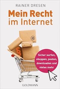 Mein Recht im Internet - Rainer Dresen - E-Book