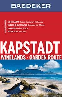 Baedeker Reiseführer Kapstadt, Winelands, Garden Route - Jürgen Sorges - E-Book