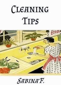 Cleaning Tips - Sabina F. - E-Book