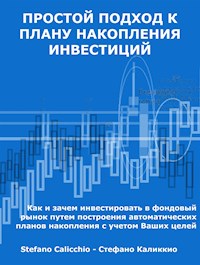 Простой подход к плану накопления инвестиций - Stefano Calicchio - E-Book