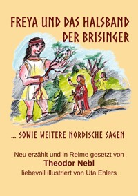Freya und das Halsband der Brisinger - Nebl Theodor - E-Book