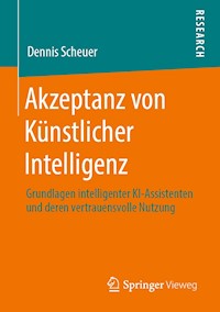 Akzeptanz von Künstlicher Intelligenz - Dennis Scheuer - E-Book