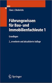 Führungswissen für Bau- und Immobilienfachleute 1 - Claus Jürgen Diederichs - E-Book