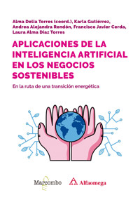 Aplicaciones de la inteligencia artificial en los negocios sostenibles - Alma Delia (Coord.) Torres Rivera - E-Book