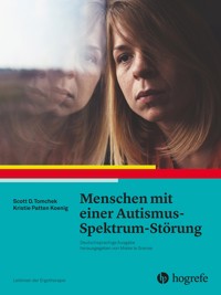 Menschen mit einer Autismus–Spektrum–Störung - Scott Tomchek - E-Book