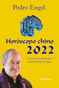 Horóscopo chino 2022 - ﻿Pedro Engel Bratter - E-Book