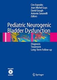 Pediatric Neurogenic Bladder Dysfunction -  - E-Book