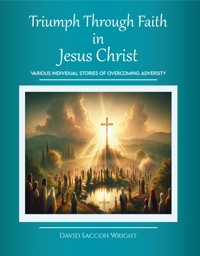 Triumph Through Faith in Jesus Christ - David Saccoh Wright - E-Book