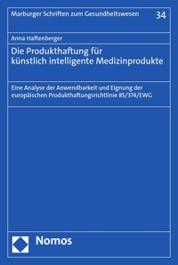 Die Produkthaftung für künstlich intelligente Medizinprodukte - Anna Haftenberger - E-Book