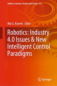 Robotics: Industry 4.0 Issues & New Intelligent Control Paradigms -  - E-Book