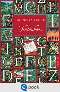 Tintenwelt 1. Tintenherz - Cornelia Funke - E-Book