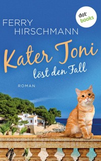 Kater Toni löst den Fall - Ferry Hirschmann - E-Book