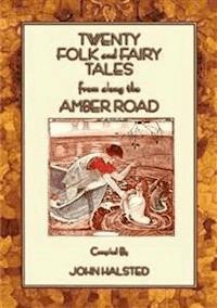 Twenty Tales from Along The Amber Road - Stories from Russia to Italy - John Halsted - E-Book