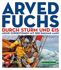 Durch Sturm und Eis - Arved Fuchs - E-Book