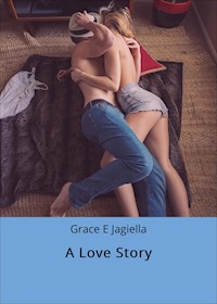 A Love Story - Grace E Jagiella - E-Book