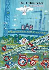 Die Geldmeister - Burghäuser Bluemel - E-Book