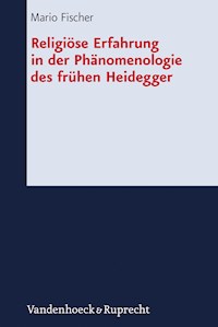 Religiöse Erfahrung in der Phänomenologie des frühen Heidegger - Mario Fischer - E-Book