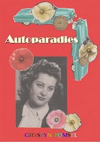 Autoparadies - Ghyslyn Pomsel - E-Book
