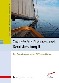 Zukunftsfeld Bildungs- und Berufsberatung II -  - kostenlos E-Book