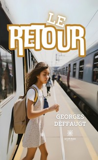 Le retour - Georges Deffaugt - E-Book