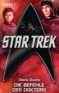 Star Trek: Die Befehle des Doktors - Diane Duane - E-Book