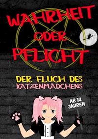 Wahrheit oder Pflicht | Der Fluch des Katzenmädchens | Ab 14 Jahren - Daniel Chmiel - E-Book