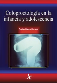 Coloproctología en la infancia y adolescencia - Carlos Baeza Herrera - E-Book