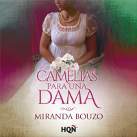 Camelias para una dama - Miranda Bouzo - Hörbuch