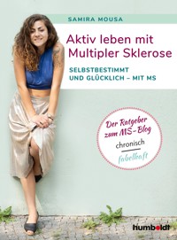 Aktiv leben mit Multipler Sklerose - Samira Mousa - E-Book