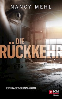 Die Rückkehr - Nancy Mehl - E-Book