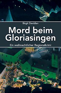 Mord beim Gloriasingen - Birgit Davidian - E-Book