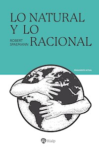Lo natural y lo racional - Robert Spaemann - E-Book