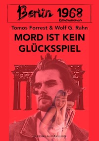 Berlin 1968: Mord ist kein Glücksspiel - Tomos Forrest - E-Book
