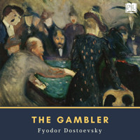 The Gambler - Fyodor Dostoevsky - Hörbuch