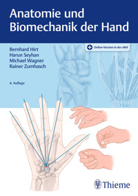 Anatomie und Biomechanik der Hand - Bernhard Hirt - E-Book