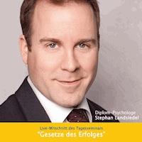 Gesetze des Erfolges - Live-Mitschnitt des Tagesseminars -  - Hörbuch