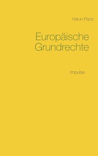 Europäische Grundrechte - Harun Pacic - E-Book