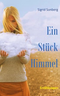 Ein Stück Himmel - Sigrid Sonberg - E-Book