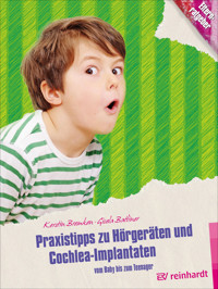 Praxistipps zu Hörgeräten und Cochlea-Implantaten - Kerstin Bremken - E-Book