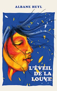L'éveil de la louve - Albane Heyl - E-Book