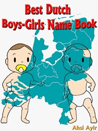 Best Dutch Boys-Girls Name Book - Ayir Ahsi - E-Book