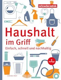Haushalt im Griff - Carina Frey - E-Book