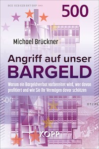 Angriff auf unser Bargeld - Brückner Michael - E-Book